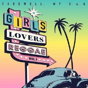 Farewell My D.U.B - Girls Lovers Reggae Vol.1  LP LP